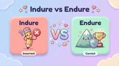 Indure vs Endure