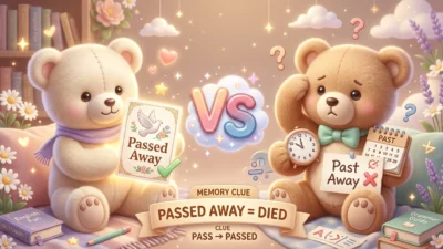 Passed Away vs Past Away